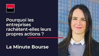 La Minute Bourse Pourquoi les entreprises rachètentelles leurs propres actions [upl. by Dougy]