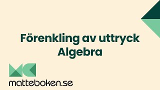 Förenkling av uttryck  Algebra [upl. by Ayna]