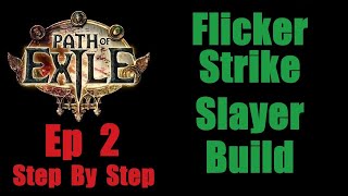 Flicker Strike Slayer Build Ep 2  Step by Step  Path of Exile PoE English Affliction 323 [upl. by Ohaus]