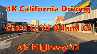 4K California Driving Chico to Orland via Highway 32 11272023 [upl. by Ashlan]