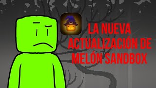 la nueva actualización de melón sandbox [upl. by Leund]