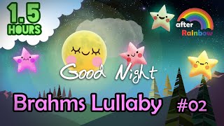 Classical Lullaby ♫ Brahms Lullaby 02 ❤ Best Music for Babies to Go to Sleep Nursery Rhymes [upl. by Anilahs876]