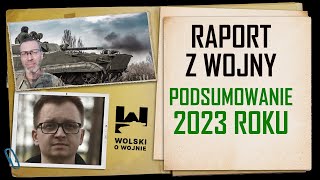 UKRAINA RAPORT z WALK  PODSUMOWANIE 2023 ROKU z płk PIOTREM LEWANDOWSKIM [upl. by Cerf]