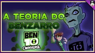 A Teoria do BenZarro Como Surgiu Seu Universo   Ben 10 Omniverse  Sabedoria [upl. by Ihcur22]