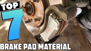 Drive with Confidence The 7 Best Brake Pad Materials for Every Car [upl. by Ytok]