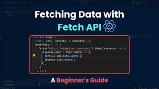 Fetching Data with Fetch API A Beginners Guide [upl. by Isak841]