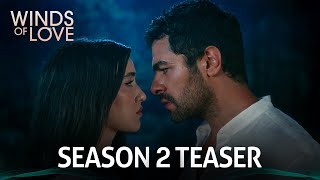 Rüzgarlı Tepe 2 Sezon 1 Tanıtım  Winds of Love Season 2 Teaser 1 🔜 [upl. by Eixam]