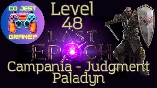 Last Epoch  Kampania  Judgement Paladyn  Level 48  CoJestGrane [upl. by Kolk]