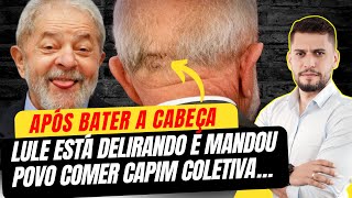 APÓS BATER A CABEÇA LULA ESTÁ “louco” e quotMANDOU petistas COMEREM CAPIMquot [upl. by Gunning]