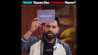 Rohit Sharma play guess the cricketer name 😀 [upl. by Noskcaj176]