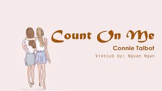 Count On Me  Connie Talbot  Vietsub  Lyrics [upl. by Myrtle472]