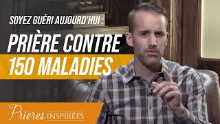 Soyez guéri aujourdhui prière contre 150 maladies  Prières inspirées  JeremySourdril [upl. by Sternlight170]