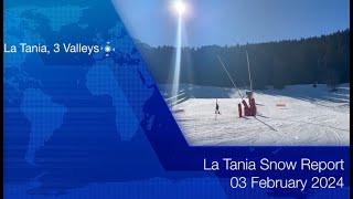 SkiLaTania Snow Report 03 Feb 2024 lataniacouk [upl. by Grata]