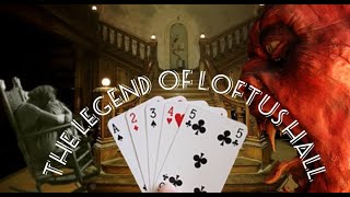 The Legend of Loftus Hall [upl. by Eirrod]