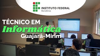 Conheça o Curso Técnico em Informática  IFRO Campus GuajaráMirim [upl. by Erapsag]