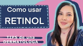 ¿Quieres usar RETINOIDES Tips de una Dermatóloga 👩🏻‍⚕️para que no te QUEMES la carita😩 [upl. by Anuaek]