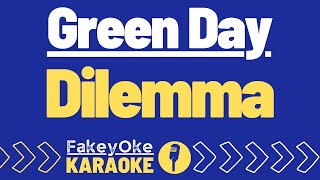 Green Day  Dilemma Karaoke [upl. by Andel]