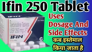 Ifin 250 Tablet Uses  Terbinafine Tablets ip 250 mg  Fungul Infection दाद खाज खुजली की असरदार दवा [upl. by Ahsilaf260]