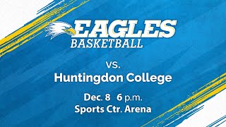 Eagles Basketball vs Huntingdon College at 600 pm on 12823 [upl. by Nahaj]