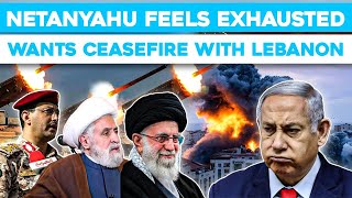 Netanyahu Feels Exhausted Wants Ceasefire With Lebanon [upl. by Englebert]