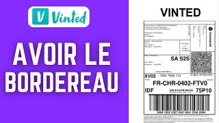 Comment Avoir Le Bordereau Sur Vinted  FACILE [upl. by Enaz]