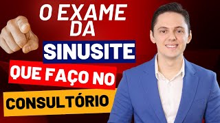 O exame da sinusite que faço no meu consultório OTORRINO EXPLICA [upl. by Cato]