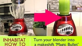 DIY How to Make Your Own Magic Bullet Using a Regular Blender [upl. by Magnuson]