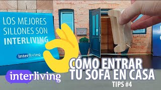 TUTORIAL PARA ENTRAR TU SOFÁ EN CASA  TIPS 4  Interliving  La casa de Los Mejores Sillones [upl. by Ybbor55]