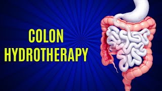 Colon Hydrotherapy  Colon Hydrotherapy Procedure  Colon Cleansing [upl. by Reizarf948]