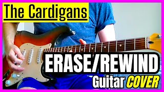 The Cardigans  EraseRewind Guitar Cover [upl. by Hillard195]