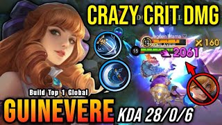 28 Kills One Hit Build Guinevere Crazy Critical Damage  Build Top 1 Global Guinevere  MLBB [upl. by Ohl]