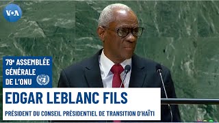 Le président du Conseil présidentiel dHaïti Edgar Leblanc Fils à la tribune de la 79e AG de lONU [upl. by Isaacson982]