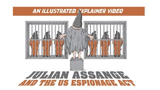 Julian Assange and the US Espionage Act  An Explainer Video [upl. by Ashti]