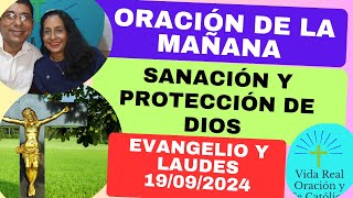 LAUDES 19092024 CON ESTA ORACIÓN EXPERIMENTA LA SANACIÓN y PROTECCIÓN DE DIOS EVANGELIO del DÍA [upl. by Harias]