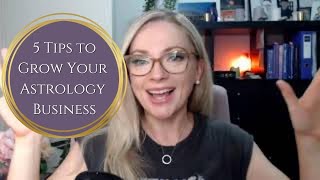 5 Tips to Boost Your Astrology Business [upl. by Aley]