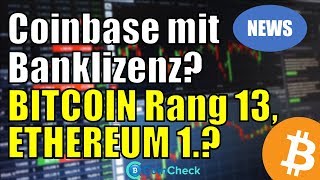 China Bitcoin nur Platz 13  Ethereum Platz 1 Coinbase mit Banklizenz Krypto News [upl. by Petronella]