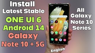 Update Galaxy Note 10 Plus 5G To Latest ONE UI 6 Android 14 All Note 10 Series [upl. by Mason]