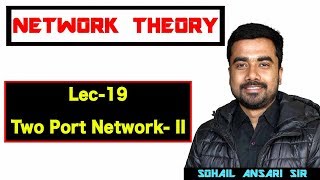 Lec19 Two Port NetworkPart II [upl. by Akinat93]