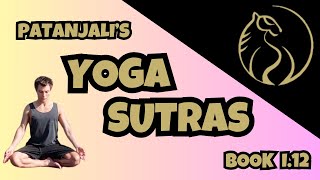 Patanjalis Yoga Sutras 112 Practice amp NonAttachment patanjali yogasutras [upl. by Cita]