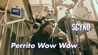 SCYKO 83  PERRITO WOW WOW OFFICIAL MUSIC VIDEO [upl. by Elrahc]