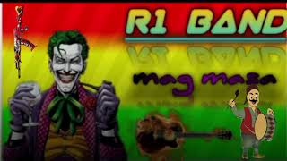 R1 Band mag masa new ton timli song bajadiya [upl. by Tekcirc]