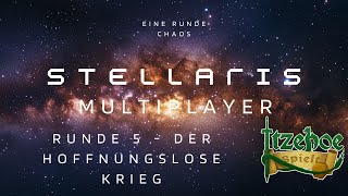 Stellaris  Multiplayer Runde 5  Der Hoffnungslose Krieg [upl. by Rybma651]