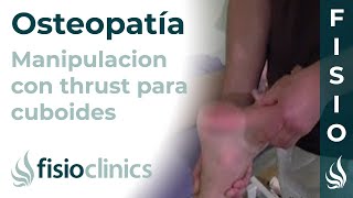 Manipulación osteopática con thrust para cuboides bajo  FisioClinics Palma de Mallorca [upl. by Felske822]