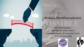 Bridging Thromboprophylaxis  MRCOG part 2 amp 3 Tasks [upl. by Kramer]