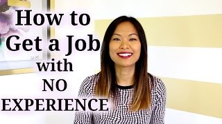 How to Get a Job With No Experience [upl. by Josephina676]