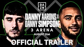 DANNY AARONS vs DANNY SIMPSON  OFFICIAL FIGHT TRAILER [upl. by Fauch457]