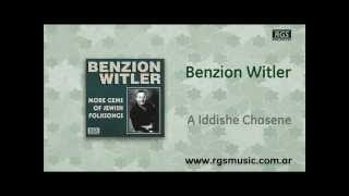 Benzion Witler  A iddishe chasene [upl. by Ahserb671]