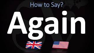 How to Pronounce Again 2 WAYS UKBritish Vs USAmerican English Pronunciation [upl. by Sergu]