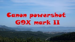 Canon powershot G9X mark II  как снимает видео и фотографирует [upl. by Akeenat]