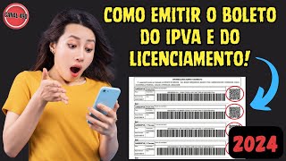 Como EMITIR o BOLETO do IPVA e da TAXA DE LICENCIAMENTO pelo celular  2024 [upl. by Sanferd984]